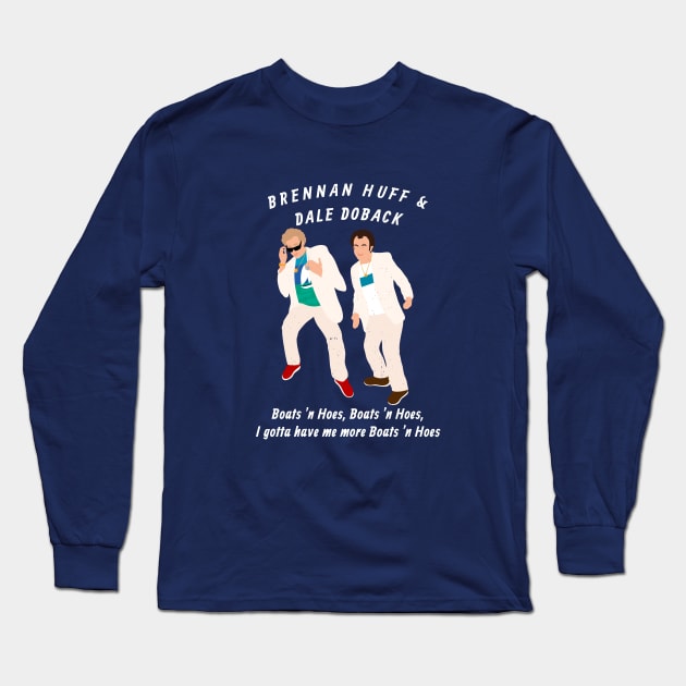 Brennan Huff & Dale Doback - Boats 'N Hoes Long Sleeve T-Shirt by BodinStreet